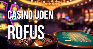 Casino Uden Rufus Opdag Spilleverdenen uden Bekymringer