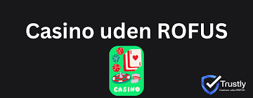 Oplev Online Casinoer Uden ROFUS - Spil Uden Bekymringer