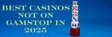 Discover the Best Non GamStop Sites in the UK