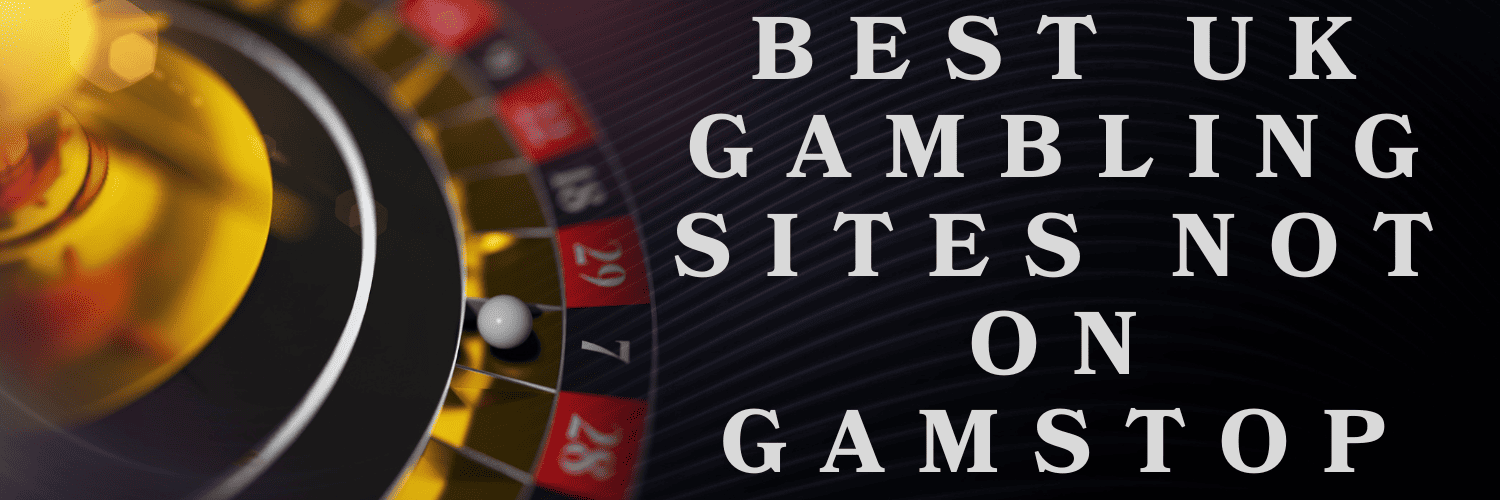Legit Gambling Sites Not on GamStop Safe and Trustworthy Alternatives