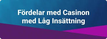 Online Casino med Låg Insättning – Spela Smart och Spara Pengar